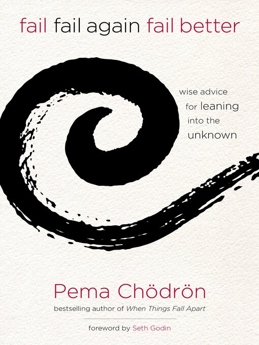 Title details for Fail, Fail Again, Fail Better by Pema Chödrön - Available